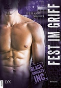 Cover: Black Knights Inc. - Fest im Griff - LYX