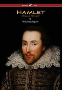 Abbildung von: Hamlet - Prince of Denmark (Wisehouse Classics Edition) - Wisehouse Classics