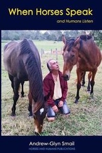 Abbildung von: When Horses Speak and Humans Listen - Horses and Humans Publications