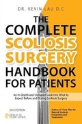 Cover: The Complete Scoliosis Surgery Handbook for Patients (2nd Edition) - Kevin Lau