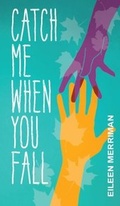 Cover: Catch Me When You Fall - Penguin eBooks (NZ Juvenile)