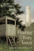 Cover: Hunting and the Ivory Tower - University of South Carolina Press