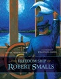 Cover: The Freedom Ship of Robert Smalls - University of South Carolina Press