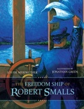 Cover: The Freedom Ship of Robert Smalls - University of South Carolina Press