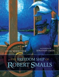 Enlarge image Cover: The Freedom Ship of Robert Smalls - University of South Carolina Press