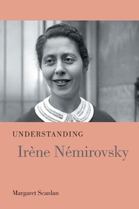 Enlarge image Cover: Understanding Irène Némirovsky - University of South Carolina Press