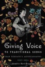 Cover: Giving Voice to Traditional Songs - University of South Carolina Press