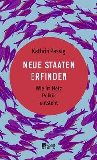Abbildung von: Neue Staaten erfinden - Rowohlt Berlin