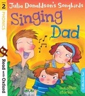 Cover: Read with Oxford: Stage 2: Julia Donaldson's Songbirds: Singing Dad and Other Stories - Oxford University Press