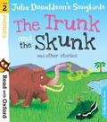 Cover: Read with Oxford: Stage 2: Julia Donaldson's Songbirds: The Trunk and The Skunk and Other Stories - Oxford University Press