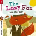 Cover: Read with Oxford: Stage 3: Phonics: The Lazy Fox and Other Tales - Oxford University Press