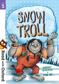 Cover: Read with Oxford: Stage 5: Snow Troll - Oxford University Press