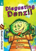 Cover: Read with Oxford: Stage 6: Disgusting Denzil - Oxford University Press