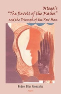 Cover: Ortega's "The Revolt of the Masses" and the Triumph of the New Man - Algora Publishing