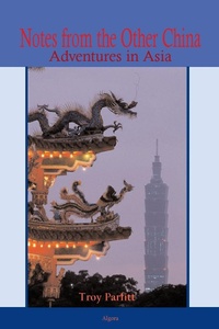 Abbildung von: Notes from the Other China - Adventures in Asia - Algora Publishing