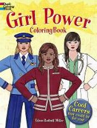 Abbildung von: Girl Power Coloring Book: Cool Careers That Could be for You! - Dover Children's