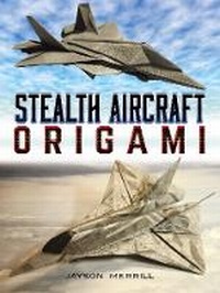Enlarge image Cover: Stealth Aircraft Origami - Dover Publications Inc.