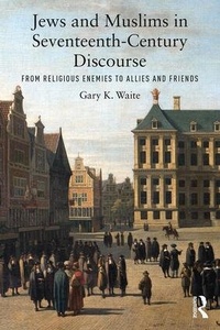 Enlarge image Cover: Jews and Muslims in Seventeenth-Century Discourse - Routledge