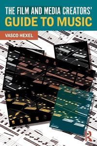 Abbildung von: The Film and Media Creators' Guide to Music - Routledge