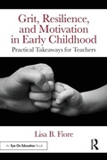 Cover: Grit, Resilience, and Motivation in Early Childhood - Routledge