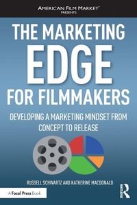 Abbildung von: The Marketing Edge for Filmmakers: Developing a Marketing Mindset from Concept to Release - Routledge