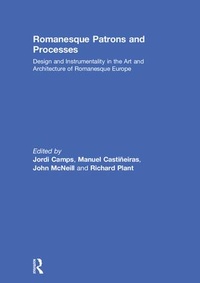 Enlarge image Cover: Romanesque Patrons and Processes - Routledge