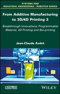 Cover: From Additive Manufacturing to 3D/4D Printing 3 - Wiley