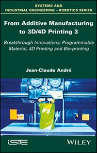 Enlarge image Cover: From Additive Manufacturing to 3D/4D Printing 3 - Wiley
