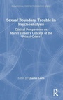Cover: Sexual Boundary Trouble in Psychoanalysis - Routledge