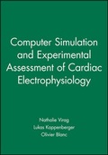 Cover: Computer Simulation and Experimental Assessment of Cardiac Electrophysiology - Wiley