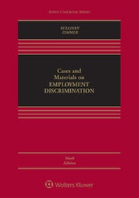 Enlarge image Cover: Cases and Materials on Employment Discrimination - Wolters Kluwer Law & Business