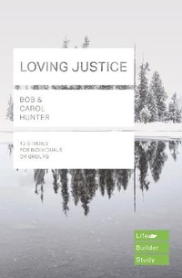 Enlarge image Cover: Loving Justice (Lifebuilder Study Guides) - Inter-Varsity Press