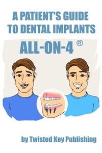 Enlarge image Cover: A Patient's Guide to Dental Implants - Twisted Key Publishing, LLC