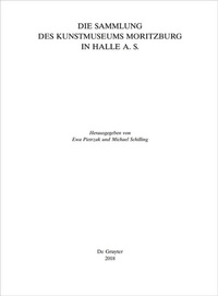 Abbildung von: Die Sammlung des Kunstmuseums Moritzburg in Halle a. S. - De Gruyter