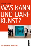 Cover: Was kann und darf Kunst? - Campus