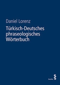 Abbildung von: Türkisch-Deutsches phraseologisches Wörterbuch - Facultas