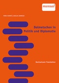 Cover: Dolmetschen in Politik und Diplomatie - Facultas