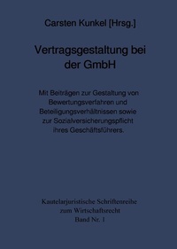 Abbildung von: Kautelarjuristische Schriftenreihe zum Wirtschaftsrecht / Vertragsgestaltung bei der GmbH - epubli