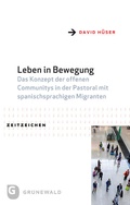 Cover: Leben in Bewegung - Matthias-Gr&uuml;newald