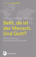 Cover: Seht, da ist der Mensch. Und Gott? - Matthias-Gr&uuml;newald