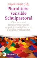 Cover: Pluralit&auml;tssensible Schulpastoral - Matthias-Gr&uuml;newald