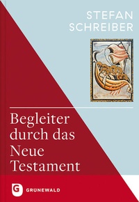 Abbildung von: Begleiter durch das Neue Testament - Matthias-Grünewald