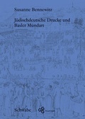Cover: J&uuml;dischdeutsche Drucke und Basler Mundart - Schwabe Verlagsgruppe AG Schwabe Verlag