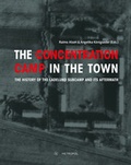 Cover: The concentration camp in the town - Metropol-Verlag
