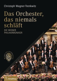 Abbildung von: Das Orchester, das niemals schläft - Amalthea Signum