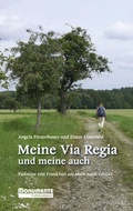 Cover: Meine Via Regia und meine auch - Monumente Publikationen. Der Verlag der Deutschen Stiftung Denkmalschutz