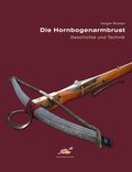 Cover: Die Hornbogenarmbrust - H&ouml;rnig, A