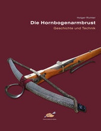 Enlarge image Cover: Die Hornbogenarmbrust - Hörnig, A