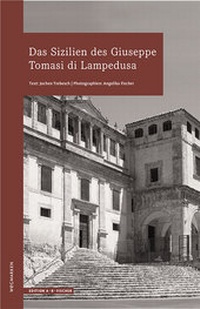 Abbildung von: Das Sizilien des Giuseppe Tomasi di Lampedusa - Edition A. B. Fischer