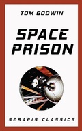 Cover: Space Prison (Serapis Classics) - Serapis Classics